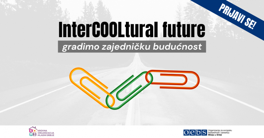 InterCOOLtural future: gradimo zajedničku budućnost – prijavi se!