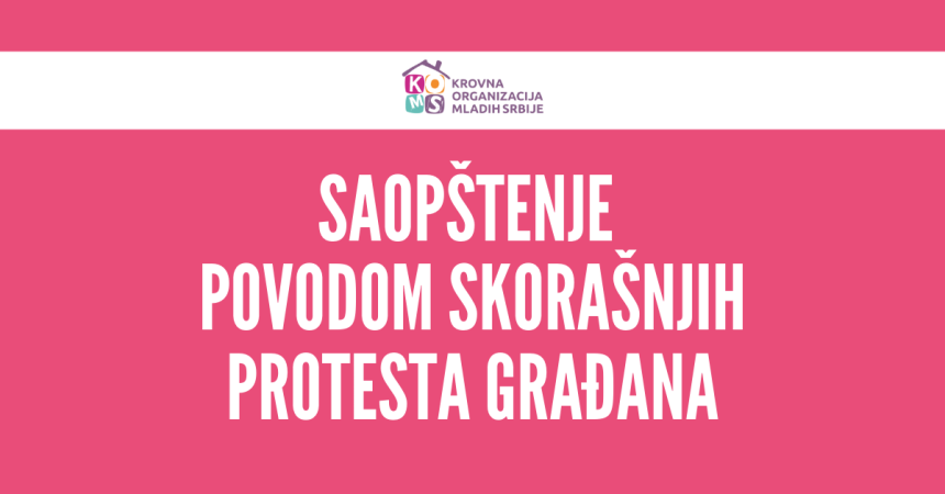 Saopštenje Krovne organizacije mladih Srbije povodom skorašnjih protesta građana