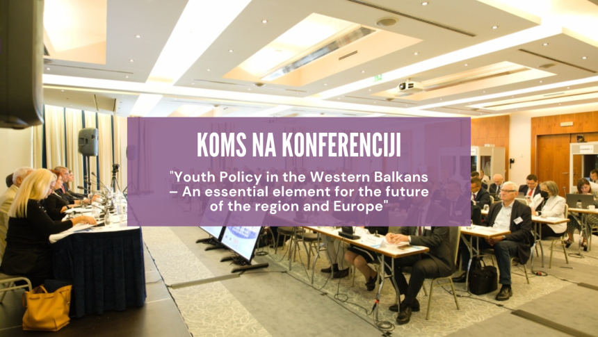 Predstavnica KOMS na konferenciji “Youth Policy in the Western Balkans – An essential element for the future of the region and Europe”