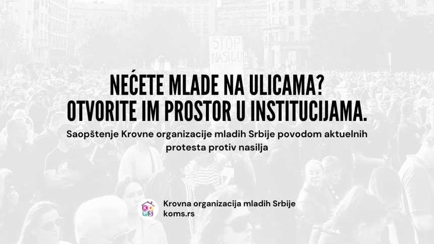 Saopštenje Krovne organizacije mladih Srbije povodom aktuelnih protesta protiv nasilja