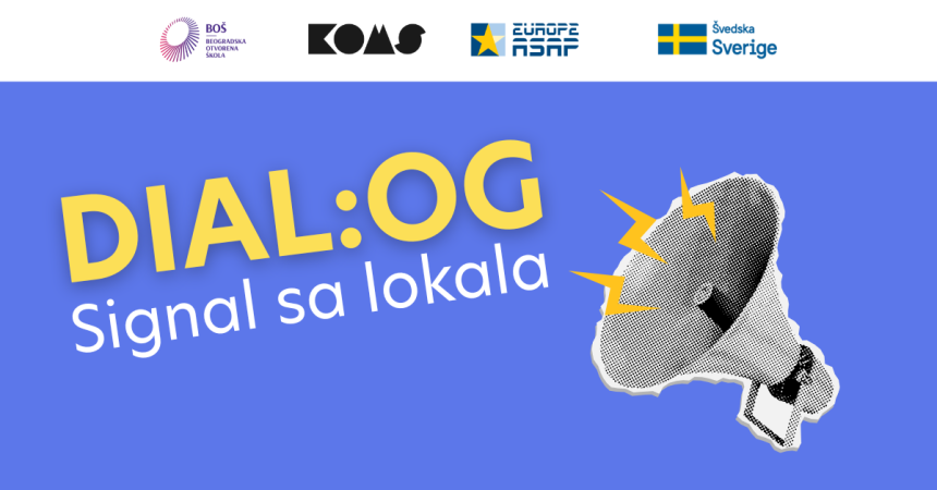 Javni poziv za učešće na programu „DIAL:OG – Signal sa lokala!“ Javni poziv za učešće na programu „DIAL:OG – Signal sa lokala!“